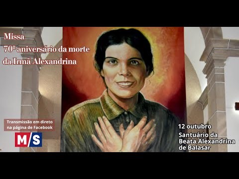 Missa do 70º Aniversário da morte da Irmã Alexandrina