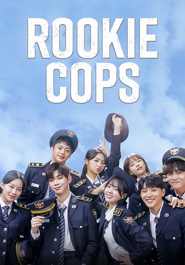 Rookie Cops Season 1 - watch full episodes streaming online
