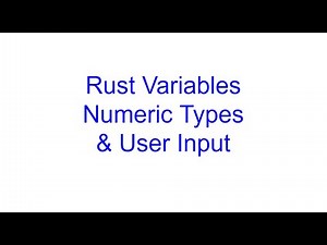 Declaring Variables, Numeric Types, Read User inputs | Rust Programming | Kovolff
