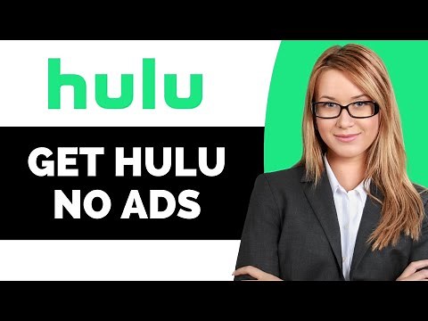 How to Get Hulu No Ads - Full Guide