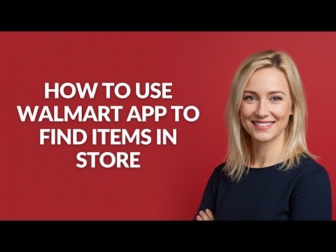 HOW TO USE WALMART APP TO FIND ITEMS IN STORE - Julia'sTutorials