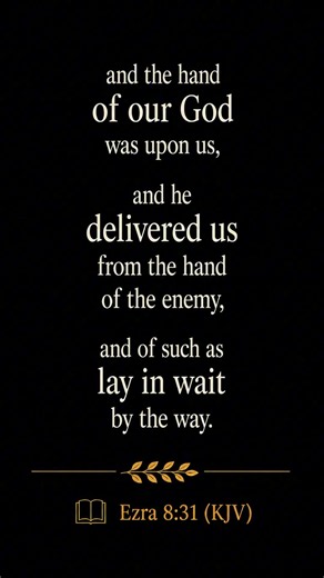 EZRA 8:31 (KJV) 🌿