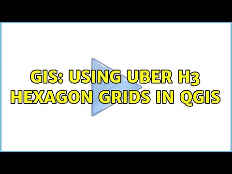 GIS: Using Uber H3 hexagon grids in QGIS (4 Solutions!!)
