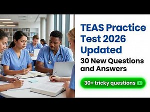 ATI TEAS 7 Practice Test 2026: 30 New Questions and Answers to Pass on Your First Try
