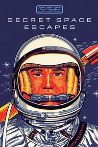 Secret Space Escapes (2015-2016) - TV Show