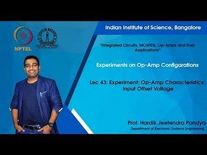 lec43 - Experiment: Op-Amp Characteristics: Input Offset Voltage