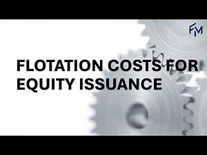 Corporate Finance: Flotation Costs for New Equity Issuance