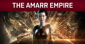The Amarr Empire is the largest of the empires in New Eden, spanning a colossal 40% of the inhabited solar systems in the cluster. Amarr is a theocracy and a ritualistic, authoritarian imperial state where the ruling figure, Empress Catiz I, holds near-absolute power. Religion remains of great importance to every Amarr, a fervor which at various times has been responsible both for great good and great evil. They believe their mission is to reclaim the wayward and deliver them from evil, seeing t