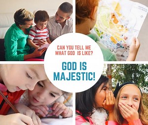 God is Majestic (Matthew 21:1-11) Lesson #22 in What is God Like? - Ministry To Children