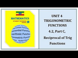 Grade 10, Unit 4.2, Part C, Reciprocal of Trig Functions