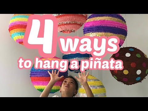Pinata tutorial : 4 different ways to hang a pinata