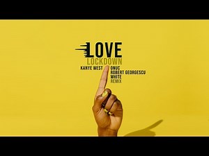 Kanye West - Love Lockdown | ONUC, Robert Georgescu and White Remix