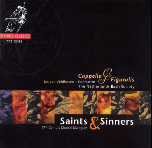 The Netherlands Bach Society, Cappella Figuralis, Jos Van Veldhoven - Saints & Sinners - 17th Century Musical Dialogues