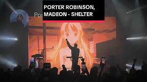 Porter Robinson y Madeon - Shelter: Letra y Significado