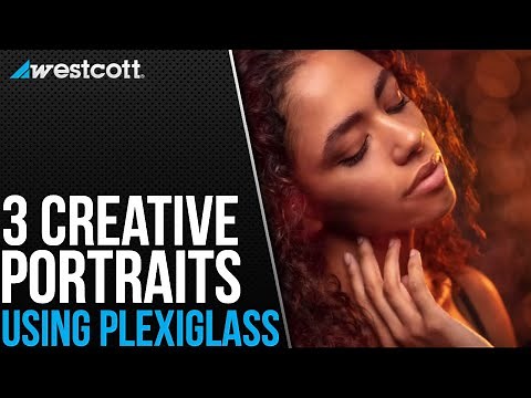 3 Ways To Use Plexiglass For Creative Portraits