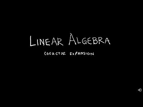 Linear Algebra 3.1.2 Co-factor Expansion