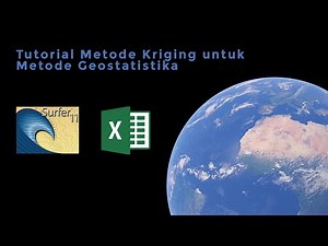 Tutorial Kriging untuk Metode Geostatistika Menggunakan Excel dan Surfer