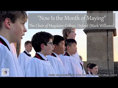 "Now Is the Month of Maying" | The Choir of Magdalen College, Oxford (Mark Williams)