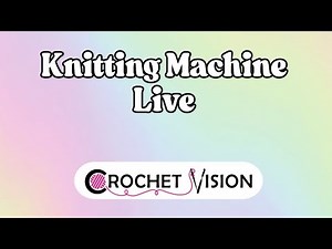 Crochet Vision Live!
