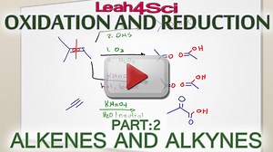 Oxidation and Reduction of Alkenes and Alkynes Organic Chemistry Tutorial Video