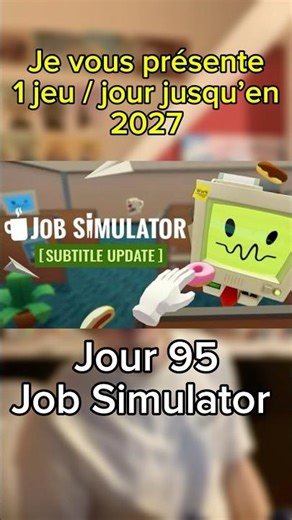 Jour 95 : Job Simulator