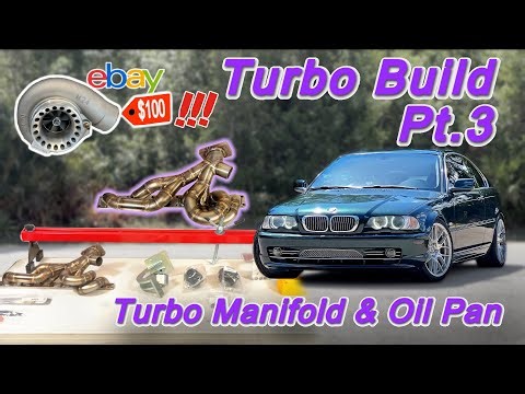 BMW E46 Turbo Build PT.3 - Welding the Oil Pan & Mounting the Turbo Manifold