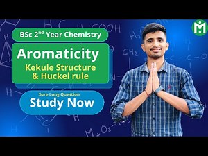 BSc 2nd Year Chemistry || Aromaticity, Kekule Structure and Huckel rule🔥