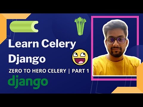 Celery Introduction | What is Celery | Celery Django | Django Celery Tutorial | Celery Django setup