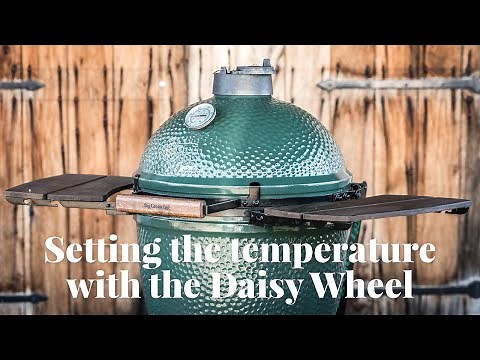 TEMPERATURE CONTROL with the Daisy Wheel | Big Green Egg