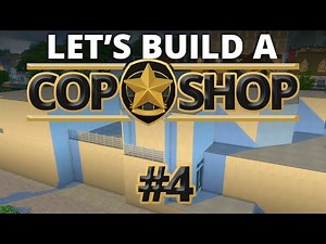 The Sims 4 - Let's Build a Cop Shop - Part 4
