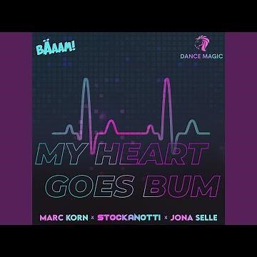 My Heart Goes Bum