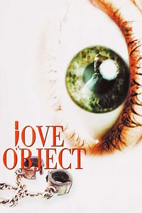 Love Object Summary, Latest News, Trailer, Cast, Where to Watch and More
