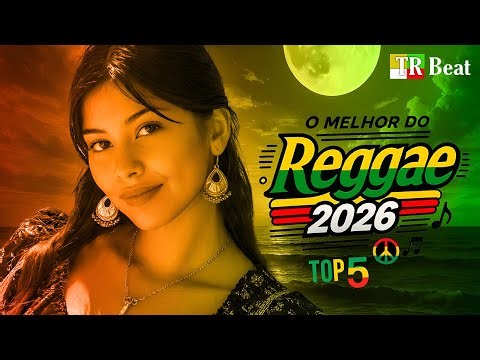 🔥🌴 SELEÇÃO REGGAE REMIX INTERNACIONAL 2026 | SEQUÊNCIA REGGAE MIX | LINDOS REGGAES 🎶💚