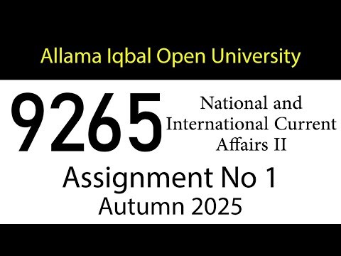 AIOU Code 9265 Solved Assignment No 1 | Autumn 2025 | National and International Current Affairs 2