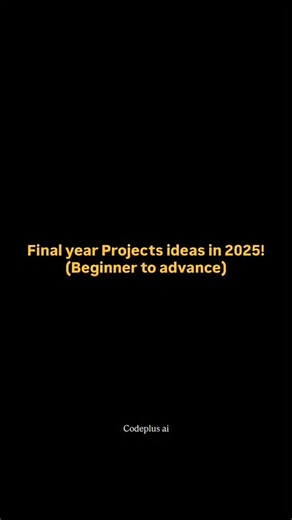 CodePlus.Ai on Instagram: "🎓 Final Year Project Ideas 2025! (Beginner to Advanced) 🚀 Still confused about what to build for your final year? Don’t worry — I’ve got you covered! 💡 Here are some of the most in-demand & creative project ideas for 2025 that’ll make your resume shine and impress recruiters 💼 🔥 Perfect for: ✨ Computer Science, B.Tech, BCA, MCA, and IT Students ✨ Beginners looking for real-world project ideas ✨ Students preparing for placements or internships 💻 Includes ideas for