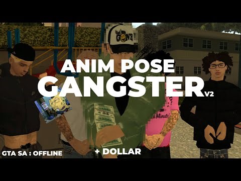 SHARE: ANIM POSE GANGSTER + DOLLAR 1.0 | GTA SA/OFFLINE