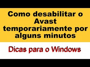 Dicas para windows # Como desabilitar o Avast temporariamente por alguns minutos