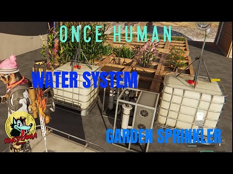 ONCE HUMAN - Beginner Guide To Irrigation System - Watering Your Garden With A Sprinkler System