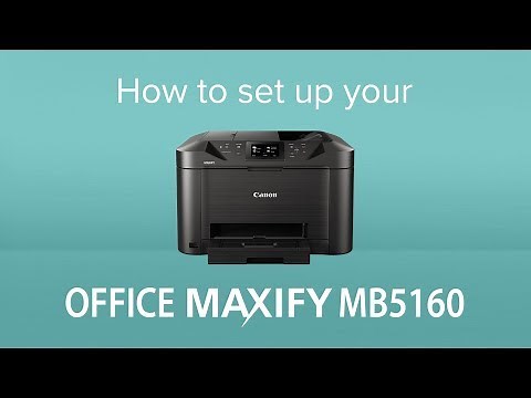 How to set up your Canon OFFICE MAXIFY MB5160