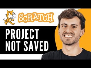HOW TO FIX PROJECT NOT SAVED ON SCRATCH - Full Guide (2025)