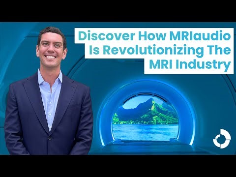 The Future of MRI Experiences is Here: Introducing the New MRI Audio & Video System