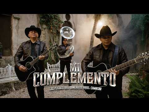 Los Plebes del Rancho de Ariel Camacho - Mi Complemento - Video Oficial