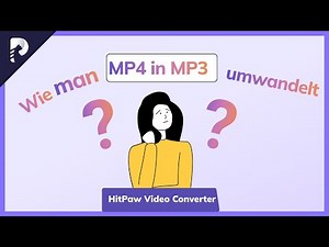 Wie kann man MP4 in MP3 umwandeln? Der beste und kostenlose MP3 Konverter -HitPaw Video Converter