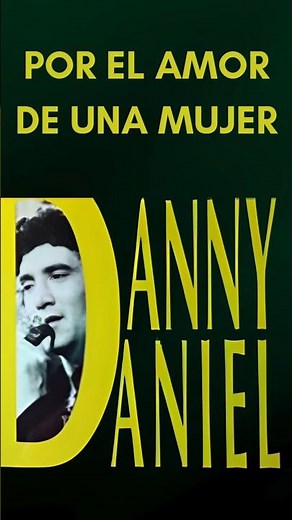 DANNY DANIEL POR EL AMOR DE UNA MUJER 1974