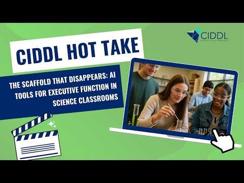 Hot Take: AI Tools for Executive Function in Science Classrooms