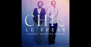 Le Freak (Oliver Heldens Extended Mix) - Single by Chic on Apple Music