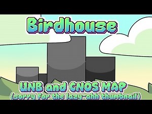 (Closed) Birdhouse MAP - UNB and CNOS MAP