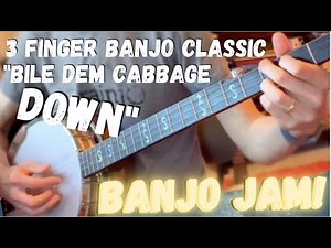 3 Finger Banjo Classic: "Bile Dem Cabbage Down" (demo and jam track)