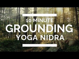 10 Minute Grounding Yoga Nidra \\\\ Earth Element