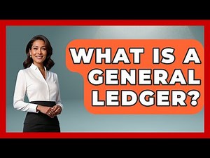 What Is A General Ledger? - Tax and Accounting Coach